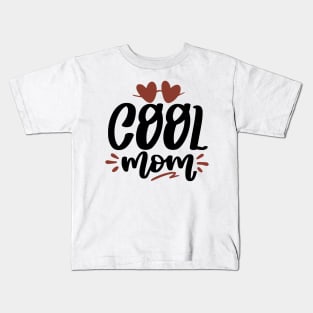 Cool Mom Kids T-Shirt
